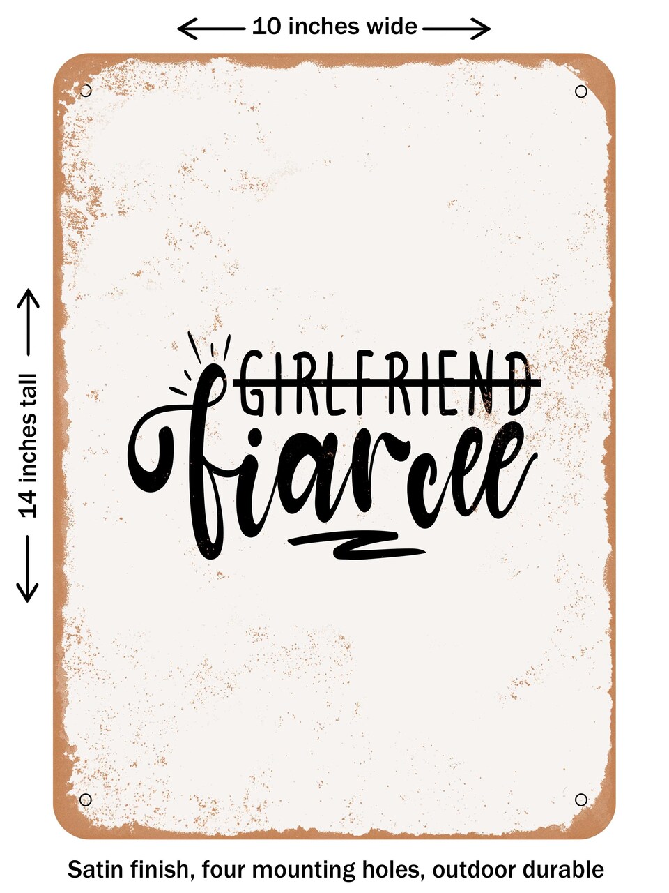 DECORATIVE METAL SIGN - Girlfriend Fiance - 2 - Vintage Rusty Look
